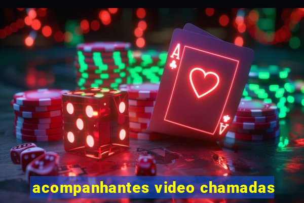 acompanhantes video chamadas